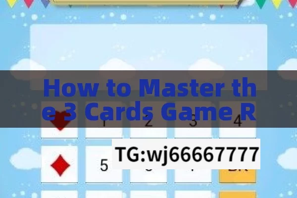 How to Master the 3 Cards Game Rules?How to Master the 3 Cards Game Rules