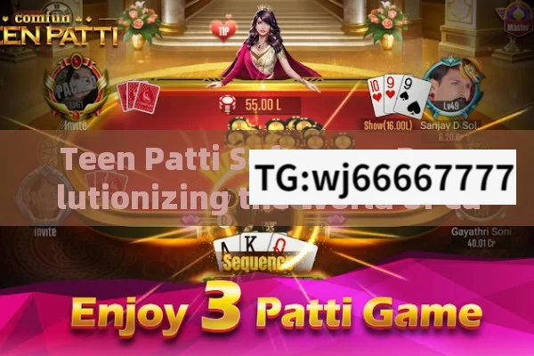 Teen Patti Software: Revolutionizing the World of Card Games in India?