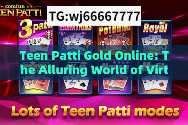 Teen Patti Gold Online: The Alluring World of Virtual Card Gaming in India