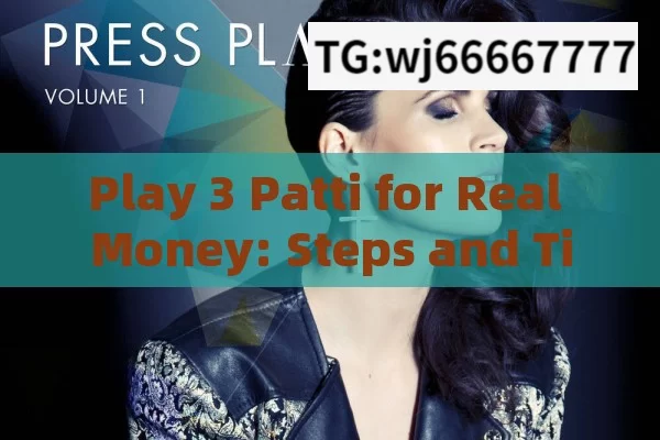 Play 3 Patti for Real Money: Steps and Tips